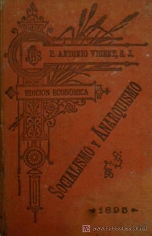 SOCIALISMO Y ANARQUISMO. LA ENCICLICA DE NUESTRO SANTISIMO PADRE LEON XIII Y LOS CIRCULOS DE OBRE...