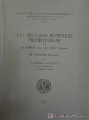 Imagen del vendedor de LAS PINTURAS RUPESTRES PREHISTORICAS DE LA SARGA (ALCOY) EL SALT (PENAGUILA) Y EL CALVARI (BOCAIRENTE) a la venta por Librera Maestro Gozalbo