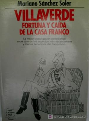 VILLAVERDE FORTUNA Y CAIDA DE DE LA CASA FRANCO
