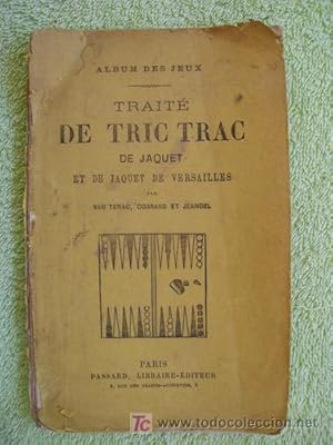 TRAITÉ DE TRIC TRAC DE JAQUET ET DE JAQUET DE VERSAILLES