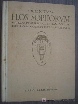 FLOS SOPHORUM. Ejemplario de la vida de los grandes sabios.