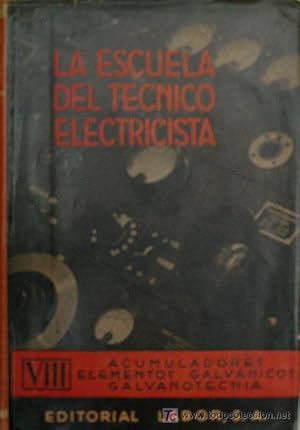 LA ESCUELA DEL TECNICO ELECTRICISTA. TOMO VIII