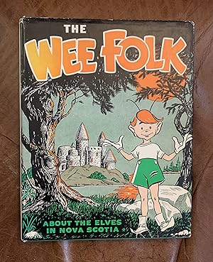 The Wee Folk About The Elves In Nova Scotia