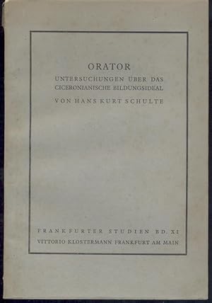 Immagine del venditore per Orator. Untersuchungen ber das Ciceronianische Bildungsideal. venduto da Antiquariat Kaner & Kaner GbR