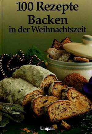 Seller image for 100 Rezepte - Backen in der Weihnachtszeit for sale by Eva's Bcherregal