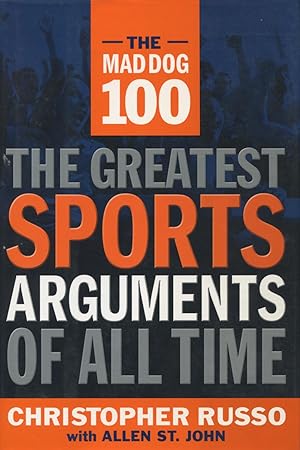 Seller image for The Mad Dog 100: The Greatest Sports Arguments of All Time for sale by Kenneth A. Himber