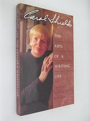 Carol Shields: The Arts Of A Writing Life [signed]`