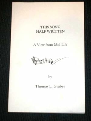 This Song Half Written: A View from Mid Life