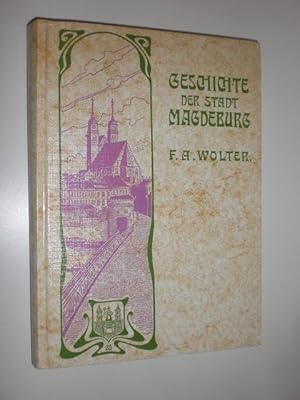 Bild des Verkufers fr Geschichte der Stadt Magdeburg von ihrem Ursprung bis auf die Gegenwart. zum Verkauf von Stefan Kpper