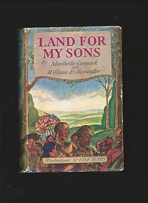 Image du vendeur pour Land For My Sons : A Frontier Tale of the American Revolution mis en vente par Tom Coleman