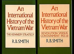 Bild des Verk�ufers f�r An International History of the Vietnam War; Two Volumes Volume I Revolution Versus Containment 1955-1961; Volume II The Kennedy Strategy [2 Volumes] zum Verkauf von Little Stour Books PBFA Member