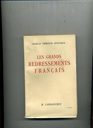 LES GRANDS REDRESSEMENTS FRANÇAIS.