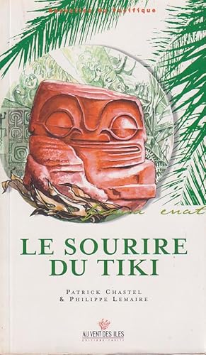 Imagen del vendedor de LE SOURIRE DU TIKI a la venta por Jean-Louis Boglio Maritime Books