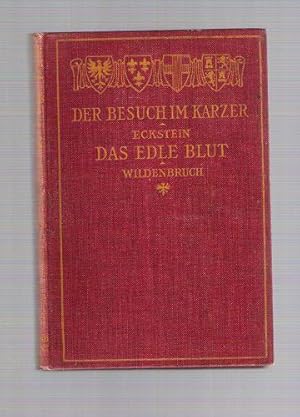 Der Besuch im Karzer; Das edle Blut