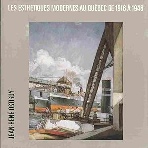 Seller image for Les Esthetiques Modernes Au Quebec De 1916 a 1946 for sale by Riverwash Books (IOBA)