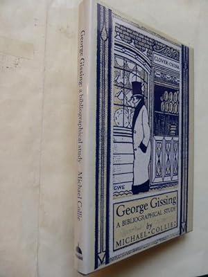 Seller image for George Gissing: a Bibliographical Study. for sale by Idle Booksellers PBFA