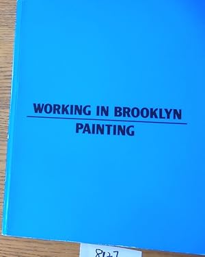 Bild des Verkufers fr Working in Brooklyn: Painting zum Verkauf von Mullen Books, ABAA