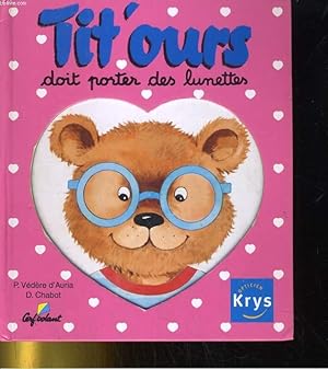 Image du vendeur pour TIT'OURS DOIT PORTER DES LUNETTES mis en vente par Le-Livre