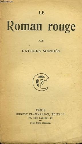 Bild des Verkufers fr LE ROMAN ROUGE. zum Verkauf von Le-Livre