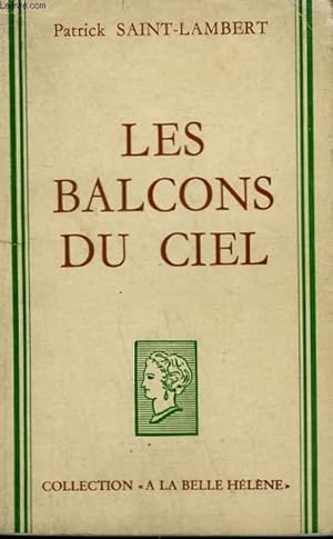 Bild des Verk�ufers f�r LES BALCONS DU CIEL. COLLECTION : A LA BELLE HELENE. zum Verkauf von Le-Livre