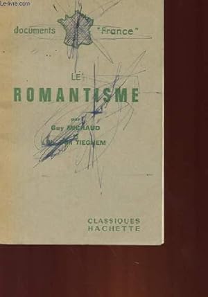Immagine del venditore per LE ROMANTISME - L'HISTOIRE, LA DOCTRINE, LES OEUVRES. venduto da Le-Livre