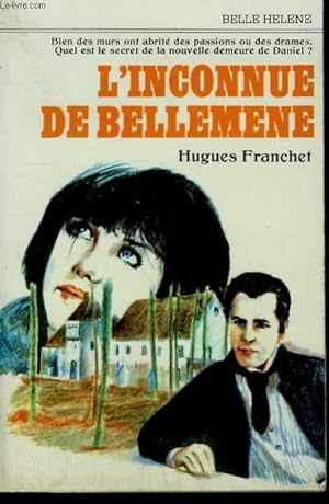 Immagine del venditore per L'INCONNUE DE BELLEMENE. COLLECTION : A LA BELLE HELENE. venduto da Le-Livre