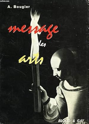 Immagine del venditore per LE MESSAGE DES ARTS venduto da Le-Livre