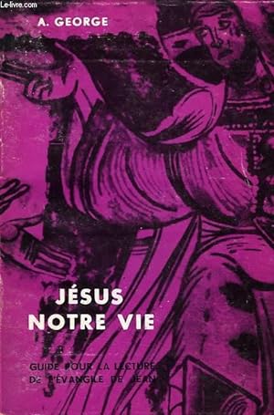 Seller image for JESUS NOTRE VIE, LECTURE DE L'EVANGILE DE JEAN for sale by Le-Livre