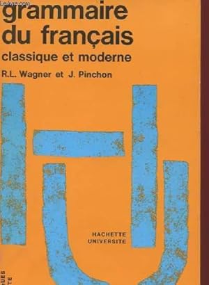 Image du vendeur pour GRAMMAIRE DU FRANCAIS CLASSIQUE ET MODERNE. mis en vente par Le-Livre