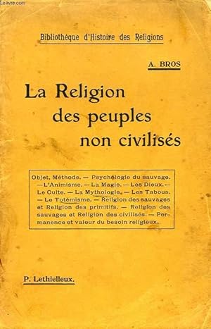 Bild des Verkufers fr LA RELIGION DES PEUPLES NON CIVILISES zum Verkauf von Le-Livre