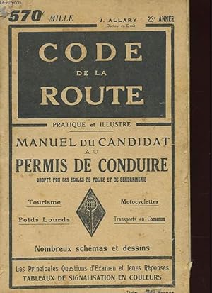 Seller image for CODE DE LA ROUTE - PRATIQUE ET ILLUSTRE - MANUEL DU CANDIDAT AU PERMIS DE CONDUIRE for sale by Le-Livre