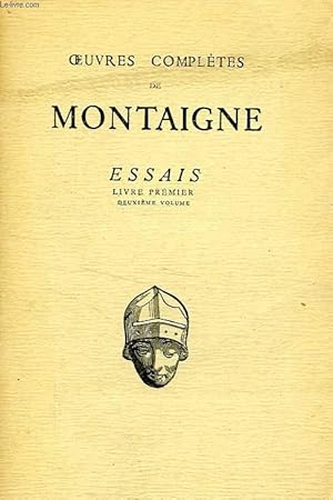 Seller image for ESSAIS, LIVRE PREMIER, 2e VOL., CHAPITRES XXVI A LVII for sale by Le-Livre