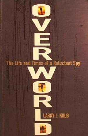 Imagen del vendedor de Overworld: The Life And Times Of A Reluctant Spy a la venta por Marlowes Books and Music