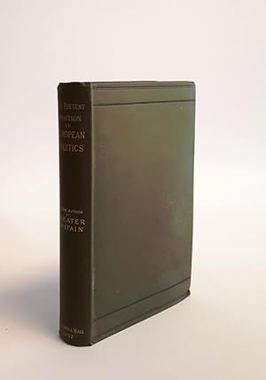 Bild des Verkufers fr The Present Position of European Politics or Europe in 1887. By the author of "Greater Britain". Republished from the "Fortnightly Review" with necessary additions and emendations, together with a Preface and a concluding chapter . zum Verkauf von erlesenes  Antiquariat & Buchhandlung