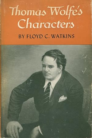 Thomas Wolfe's Characters: Portraits From Life