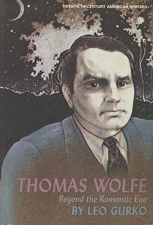 Seller image for Thomas Wolfe: Beyond the Romantic Ego (Twentieth Century American Writers Ser.) for sale by Kenneth A. Himber