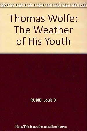 Thomas Wolfe: The Weather Of His Youth