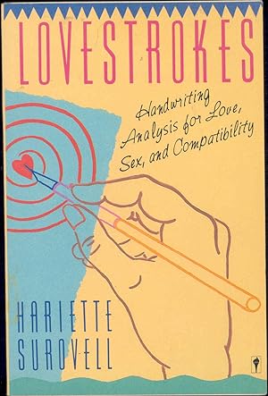 Seller image for Lovestrokes : handwriting analysis for love, sex, and compatibility. for sale by Joseph Valles - Books