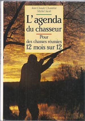 Seller image for L'agenda du chasseur, pour des chasses russies 12 mois sur 12 for sale by LES TEMPS MODERNES