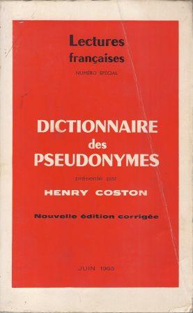 Image du vendeur pour Dictionnaire des pseudonymes, prsent par Henry Coston, nouvelle dition corrige mis en vente par LES TEMPS MODERNES