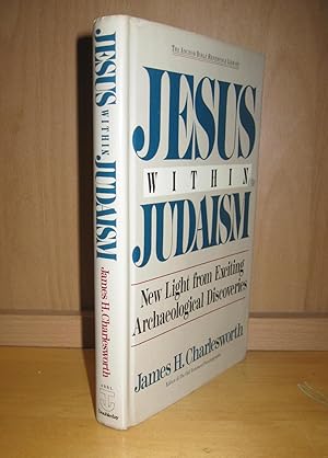 Seller image for Jesus within Judaism, new light from exciting archaelogical Discoveries for sale by LES TEMPS MODERNES