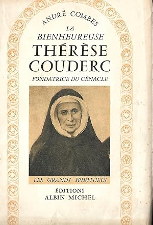 Seller image for La bienheureuse Thrse Couderc Fondatrice du Cnacle for sale by LES TEMPS MODERNES