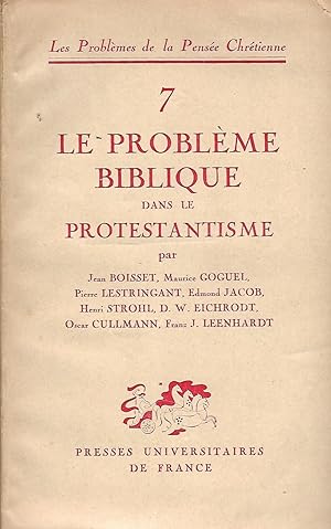 Seller image for Les problmes de la Pense Chrtienne - Volume 7 : Le problme biblique dans le Protestantisme for sale by LES TEMPS MODERNES