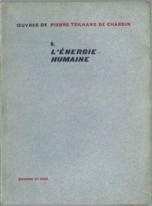 Seller image for uvres Tome 6 - L'nergie Humaine for sale by LES TEMPS MODERNES