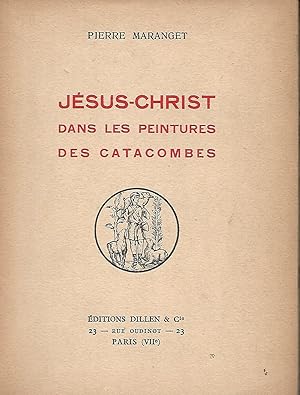 Imagen del vendedor de Jsus-Christ dans les peintures des Catacombes a la venta por LES TEMPS MODERNES