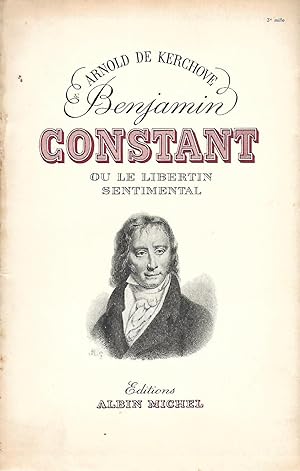 Imagen del vendedor de Benjamin Constant (de Rebecque 1767-1830) ou le libertin sentimental a la venta por LES TEMPS MODERNES