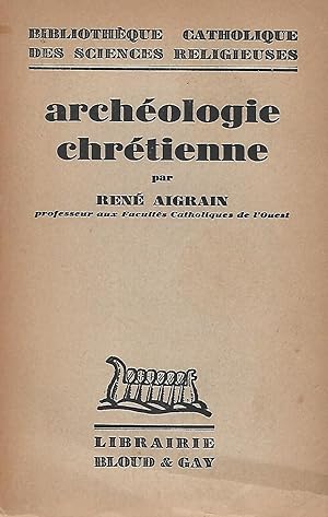 Seller image for Archologie Chrtienne for sale by LES TEMPS MODERNES