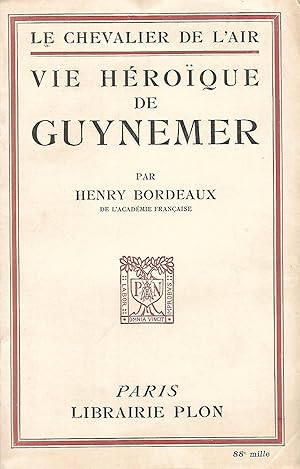 Imagen del vendedor de Le chevalier de l'air, la vie hroque de Guynemer, 88me mille a la venta por LES TEMPS MODERNES