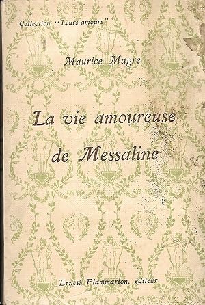 Imagen del vendedor de La vie amoureuse de Messaline a la venta por LES TEMPS MODERNES