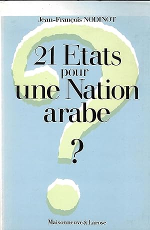 Seller image for 21 tats pour une nation arabe for sale by LES TEMPS MODERNES
